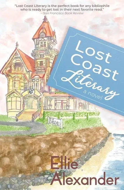 Cover: 9781737391524 | Lost Coast Literary | Ellie Alexander | Taschenbuch | Englisch | 2022