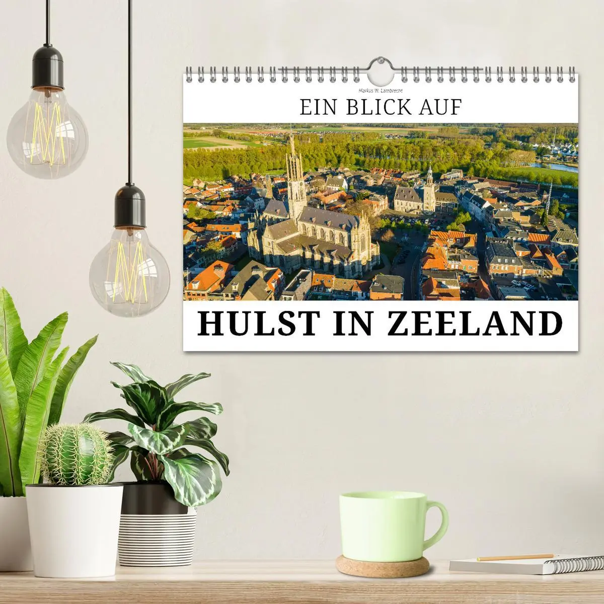 Bild: 9783457541524 | Ein Blick auf Hulst in Zeeland (Wandkalender 2026 DIN A4 quer),...