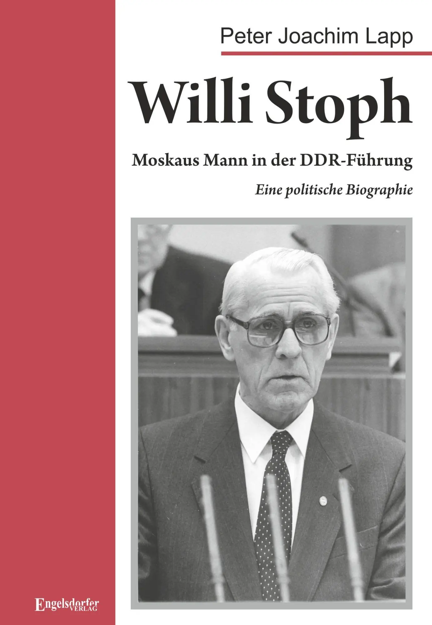 Cover: 9783690951524 | Willi Stoph. Moskaus Mann in der DDR-Führung | Peter Joachim Lapp