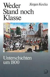 Cover: 9783801201524 | Weder Stand noch Klasse | Jürgen Kocka | Buch | 320 S. | Deutsch