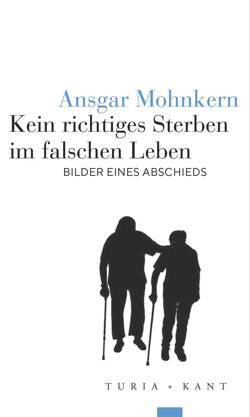 Cover: 9783985141524 | Kein richtiges Sterben im falschen Leben | Bilder eines Abschieds