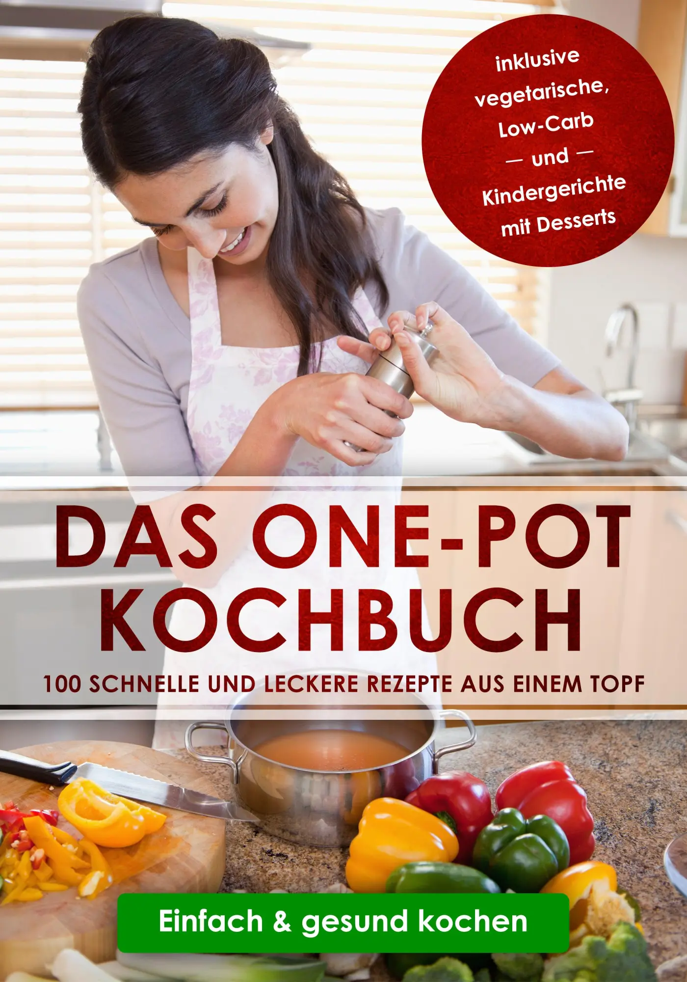 Cover: 9783989101524 | Das One-Pot Kochbuch: 100 schnelle und leckere Rezepte aus einem Topf