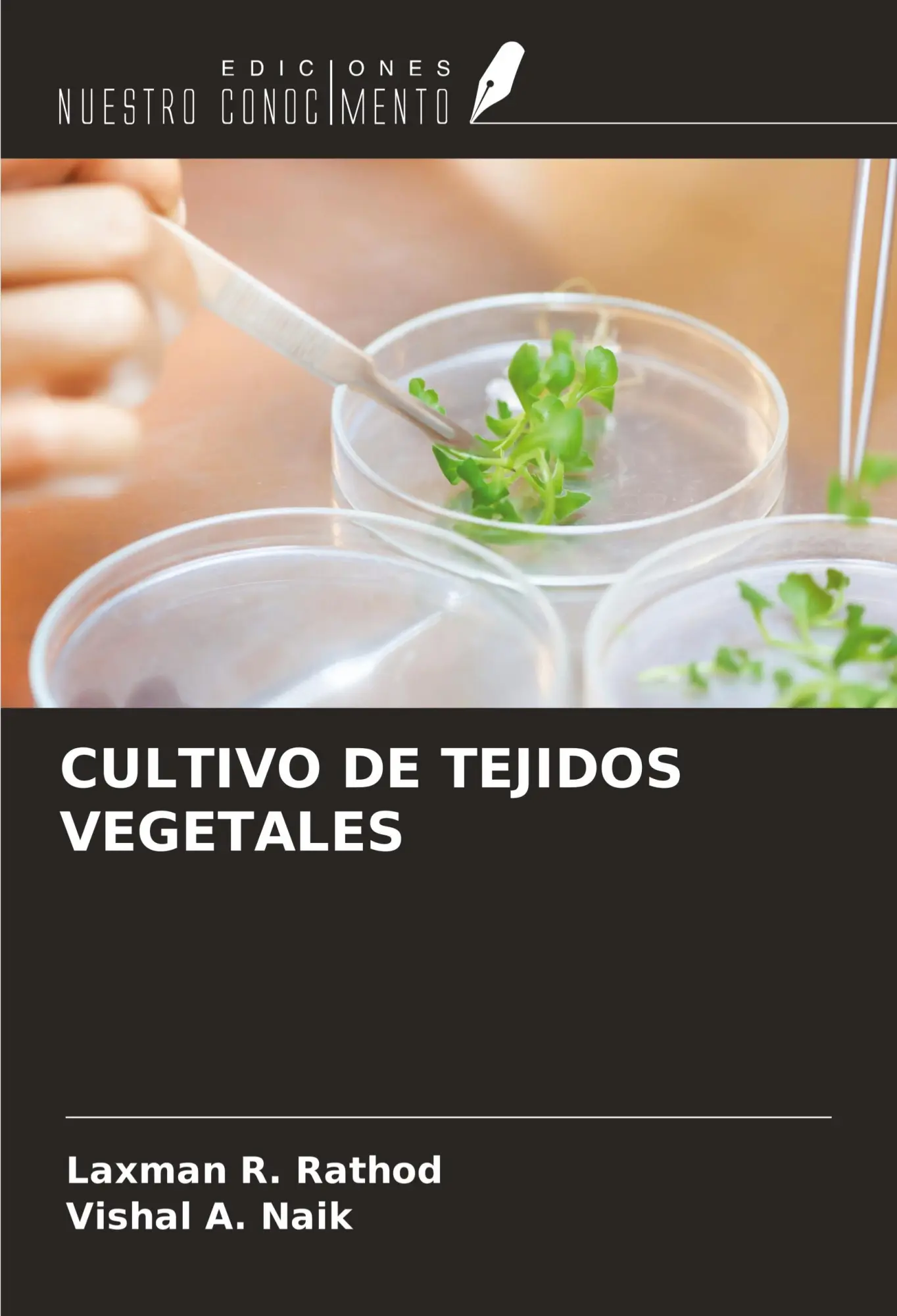 Cover: 9786207141524 | CULTIVO DE TEJIDOS VEGETALES | Laxman R. Rathod (u. a.) | Taschenbuch