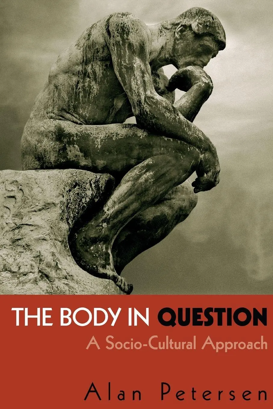 Cover: 9780415321624 | The Body in Question | A Socio-Cultural Approach | Alan Petersen