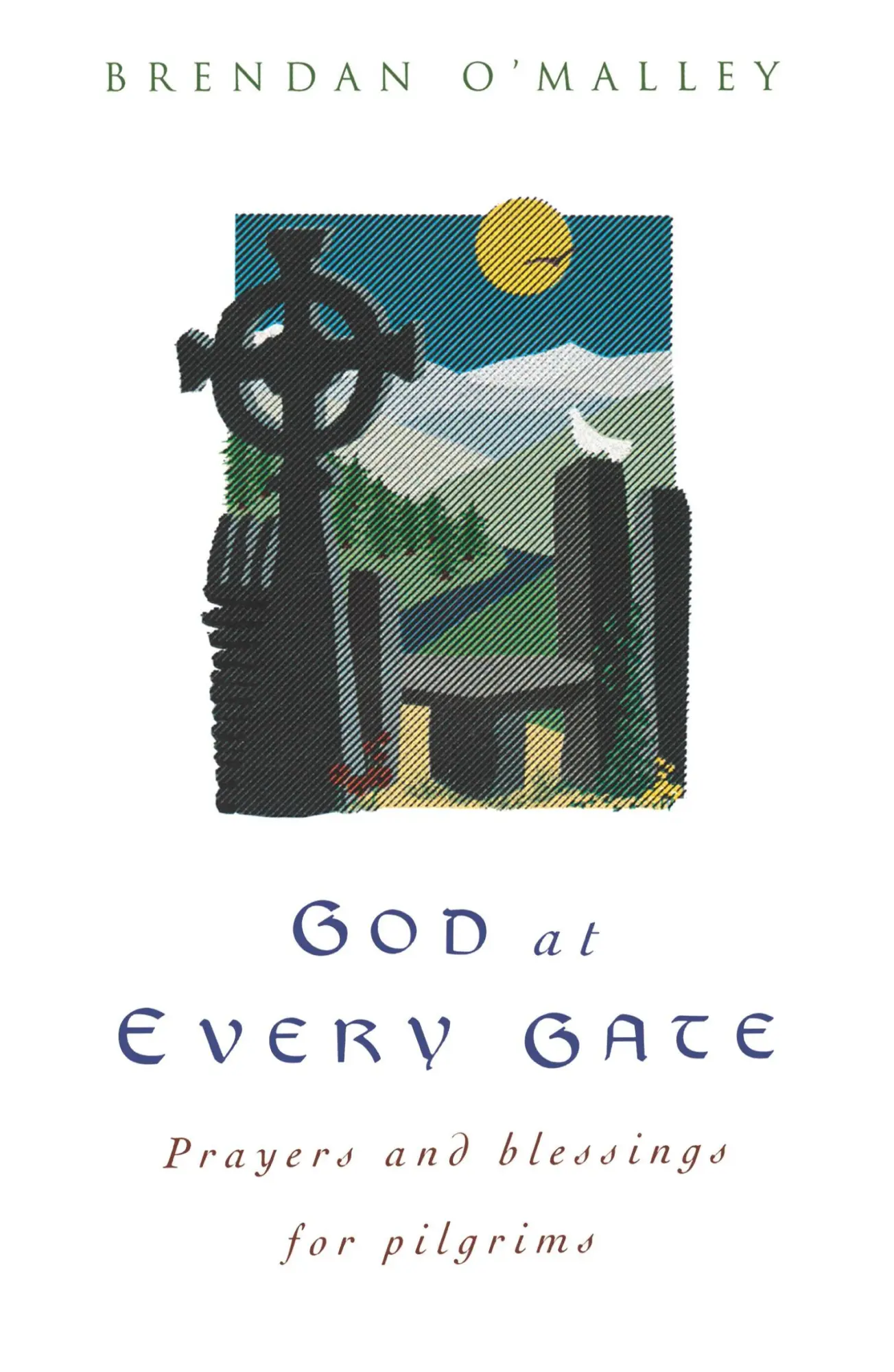 Cover: 9781853111624 | God at Every Gate | Prayers and Blessings for Pilgrims | O'Malley