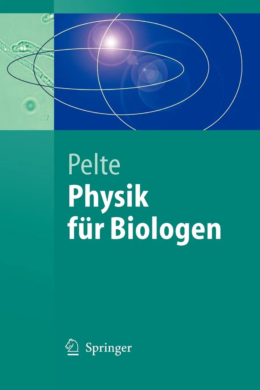 Cover: 9783540211624 | Physik für Biologen | Dietrich Pelte | Taschenbuch | Springer-Lehrbuch