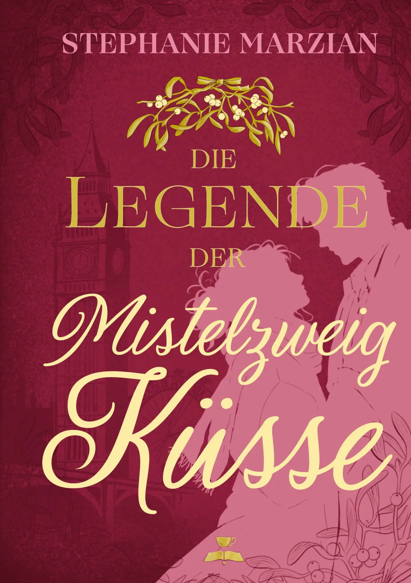 Cover: 9783696361624 | Die Legende der Mistelzweigküsse | Stephanie Marzian | Taschenbuch