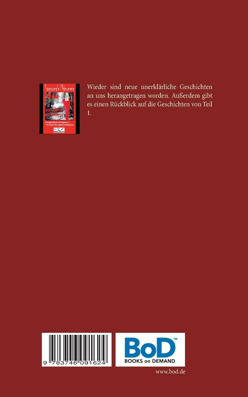 Rückseite: 9783746091624 | Paranormale Phänomene - Teil 2 - Geschichten, die es nicht geben...