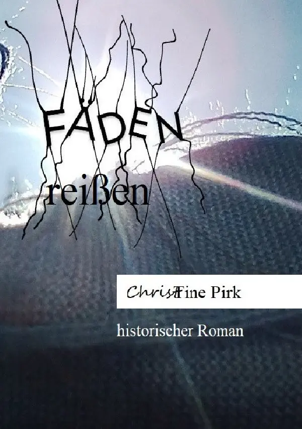 Cover: 9783759891624 | Fäden reißen | Christine Pirk | Taschenbuch | 224 S. | Deutsch | 2024