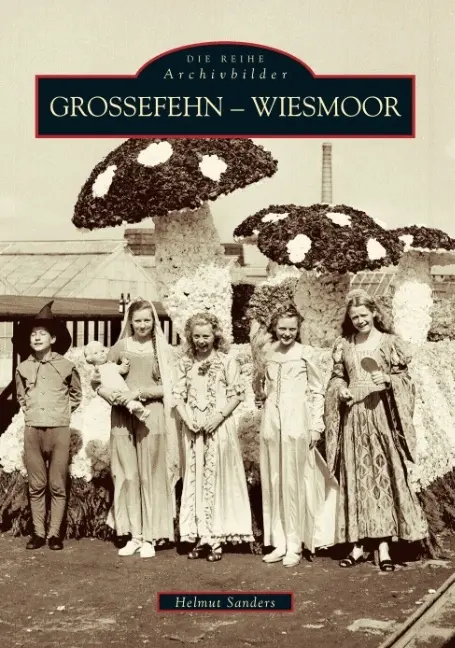 Cover: 9783897021624 | Grossefehn-Wiesmoor | Helmut Sanders | Taschenbuch | Deutsch | 2016