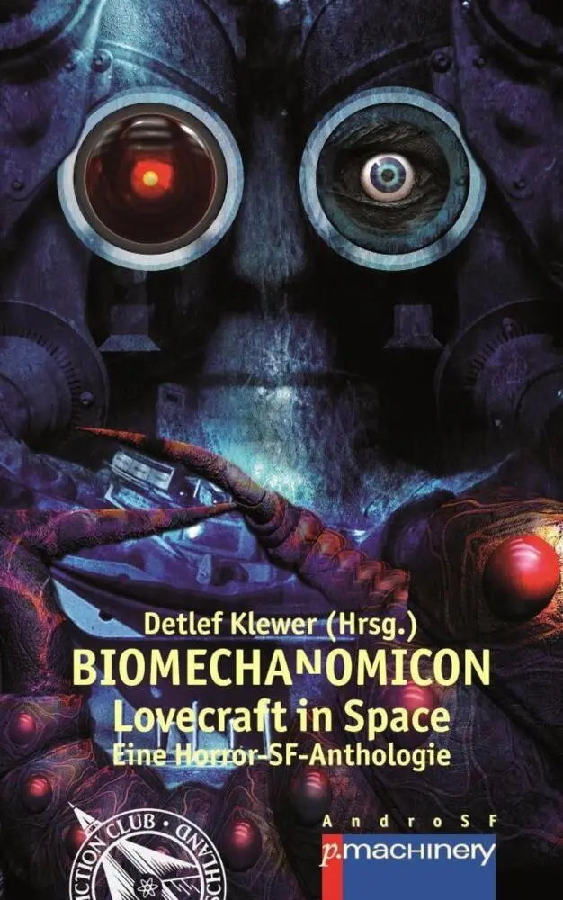 Cover: 9783957651624 | BIOMECHANOMICON | Lovecraft in Space - Eine Horror-SF-Anthologie