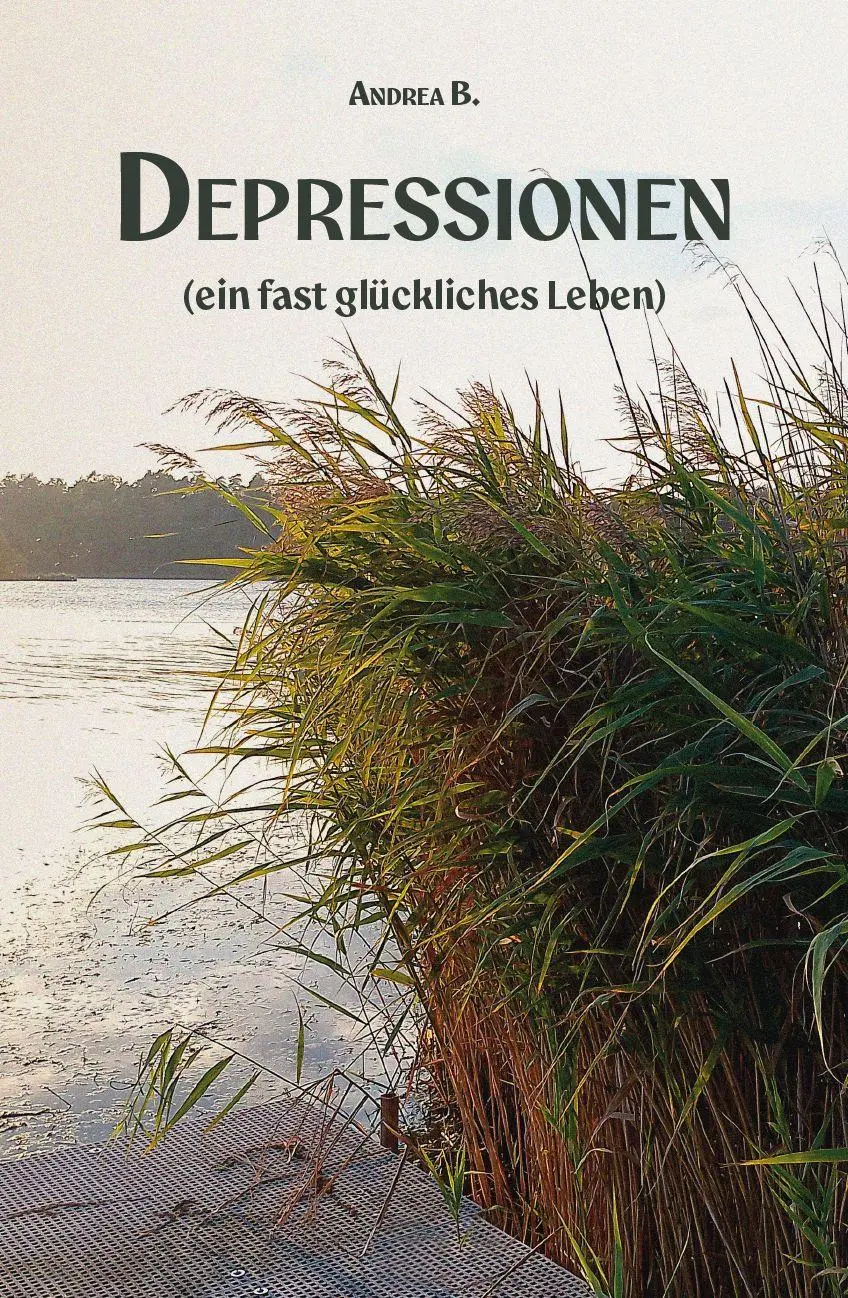 Cover: 9783758101724 | Depressionen | (ein fast glückliches Leben) | Andrea B. | Taschenbuch