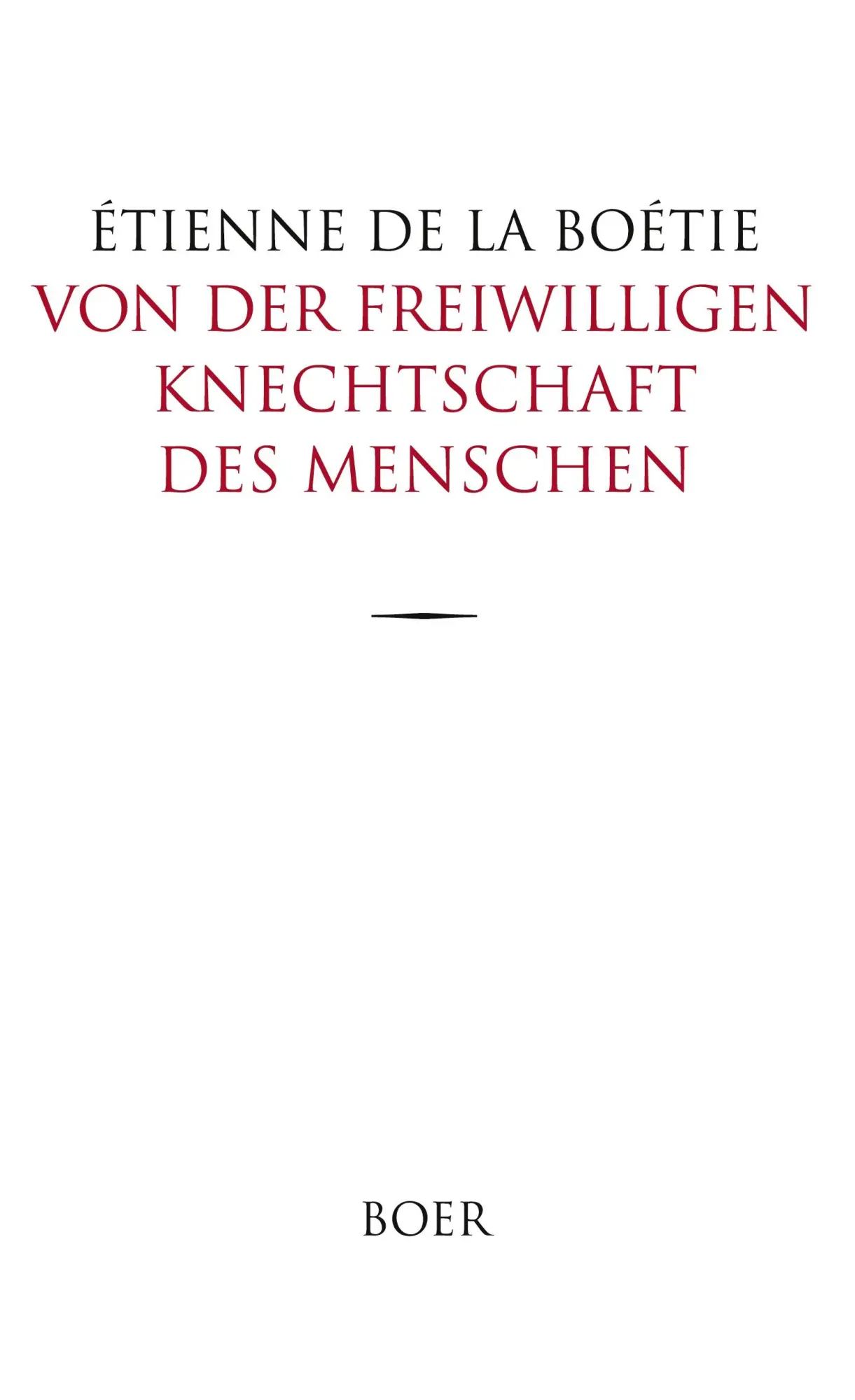 Cover: 9783966621724 | Von der freiwilligen Knechtschaft des Menschen | Étienne de La Boétie