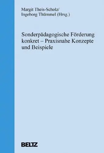 Cover: 9783407561824 | Sonderpädagogische Förderung konkret | Margit Theis-Scholz (u. a.)