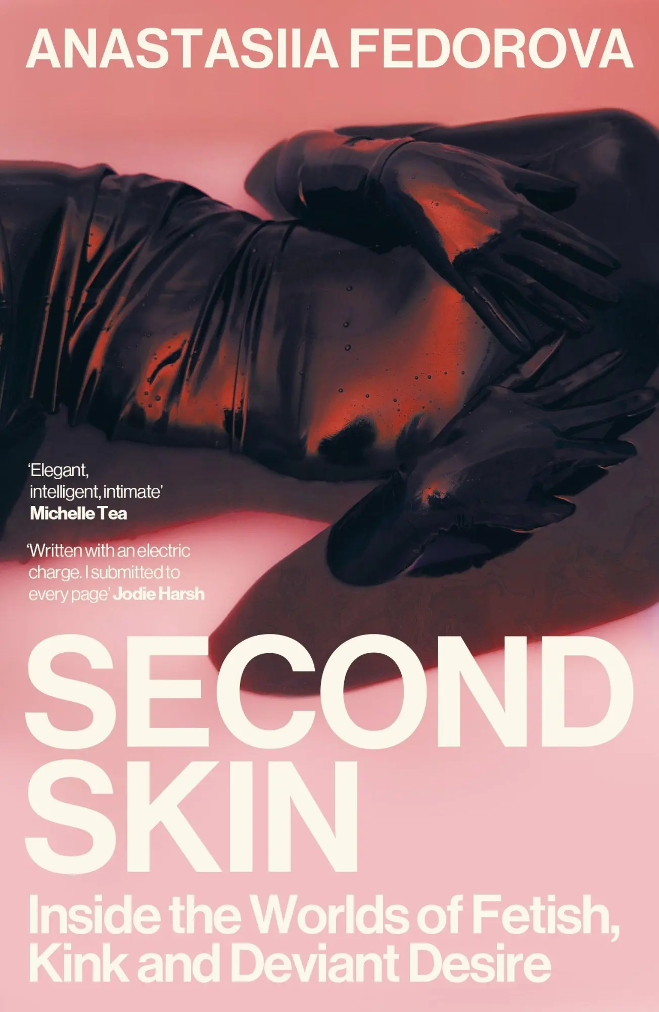 Cover: 9781803511924 | Second Skin | Inside the Worlds of Fetish, Kink and Deviant Desire