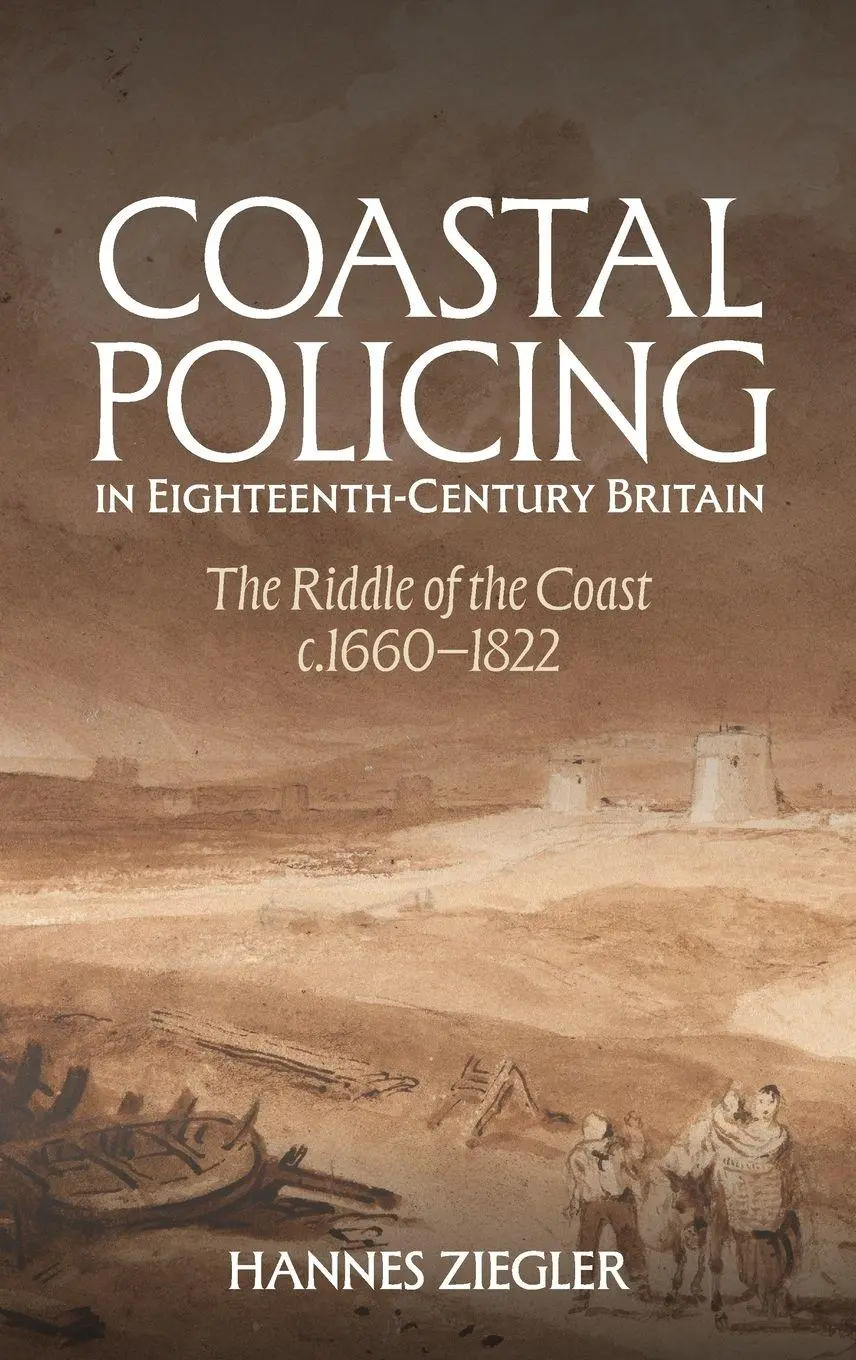 Cover: 9781837651924 | Coastal Policing in Eighteenth-Century Britain | Hannes Ziegler | Buch
