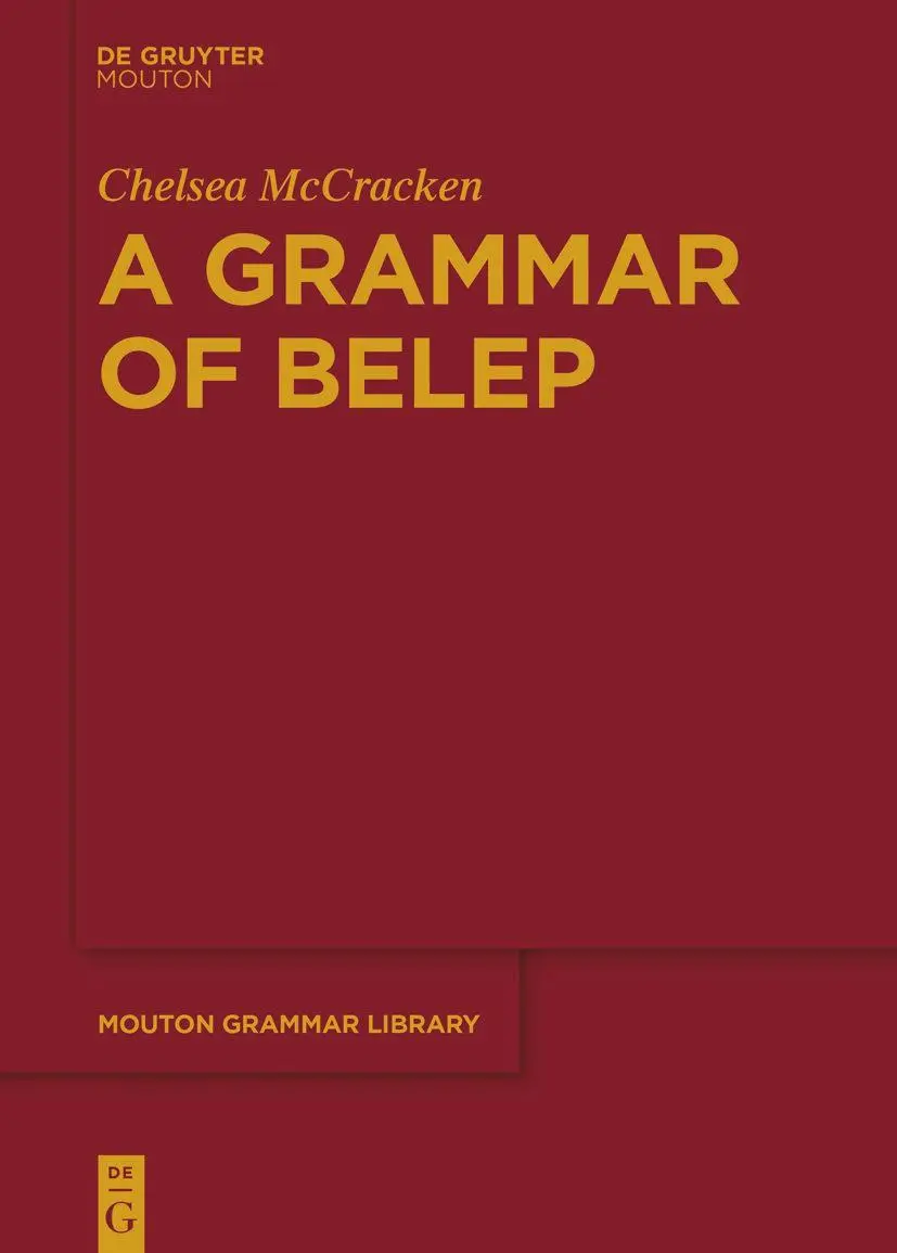 Cover: 9783110761924 | A Grammar of Belep | Chelsea McCracken | Taschenbuch | XXVII | 2021 Cover: 9783110761924 | A Grammar of Belep | Chelsea McCracken | Taschenbuch | XXVII | 2021