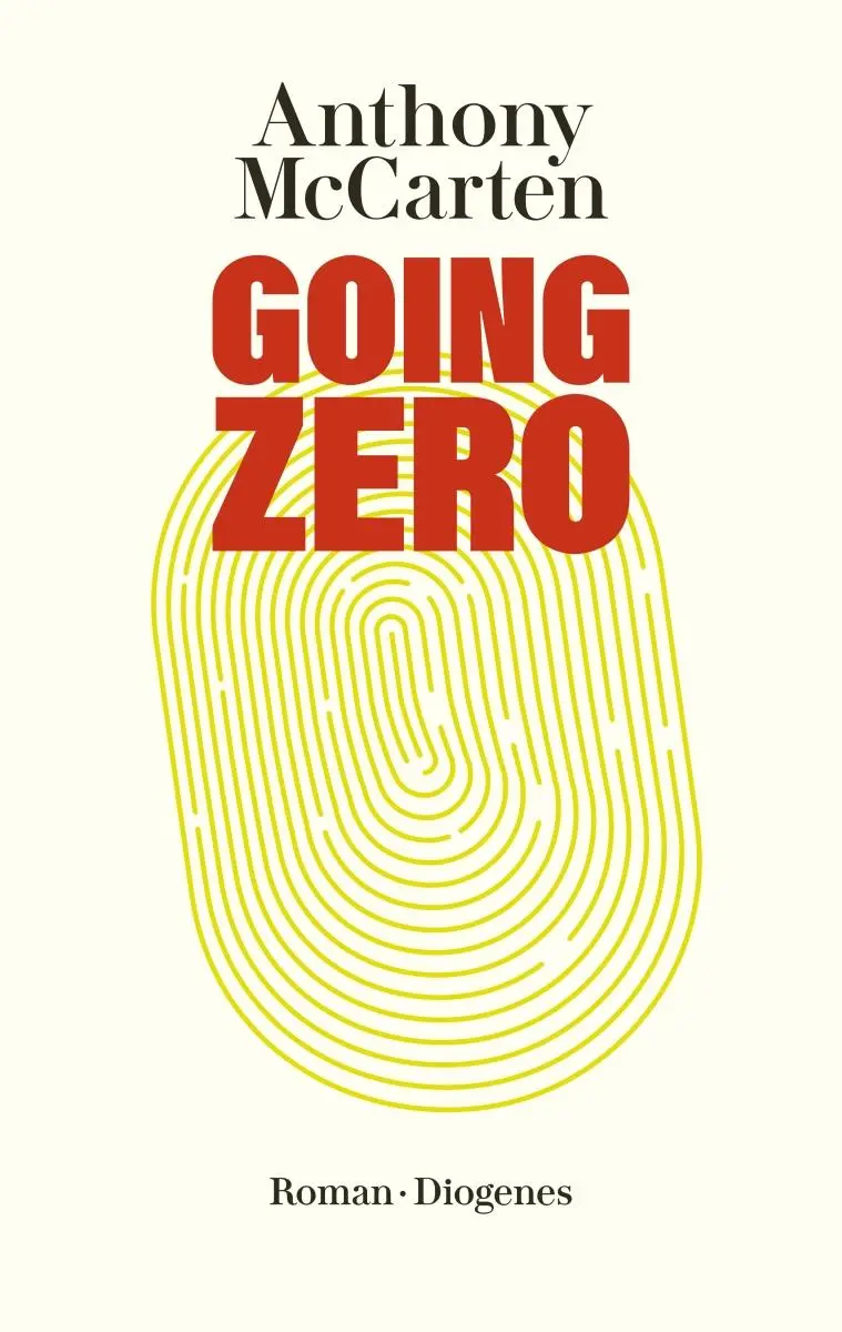Cover: 9783257071924 | Going Zero | Anthony McCarten | Buch | 464 S. | Deutsch | 2023