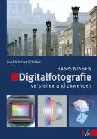 Cover: 9783889551924 | Digitalfotografie verstehen und anwenden - Basiswissen | Basiswissen