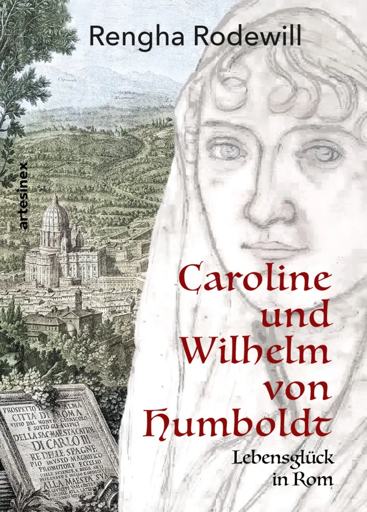 Cover: 9783910471924 | Caroline und Wilhelm von Humboldt | Lebensglück in Rom | Rodewill