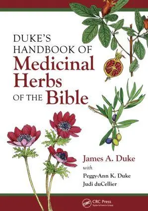 Cover: 9780849382024 | Duke's Handbook of Medicinal Plants of the Bible | James A. Duke