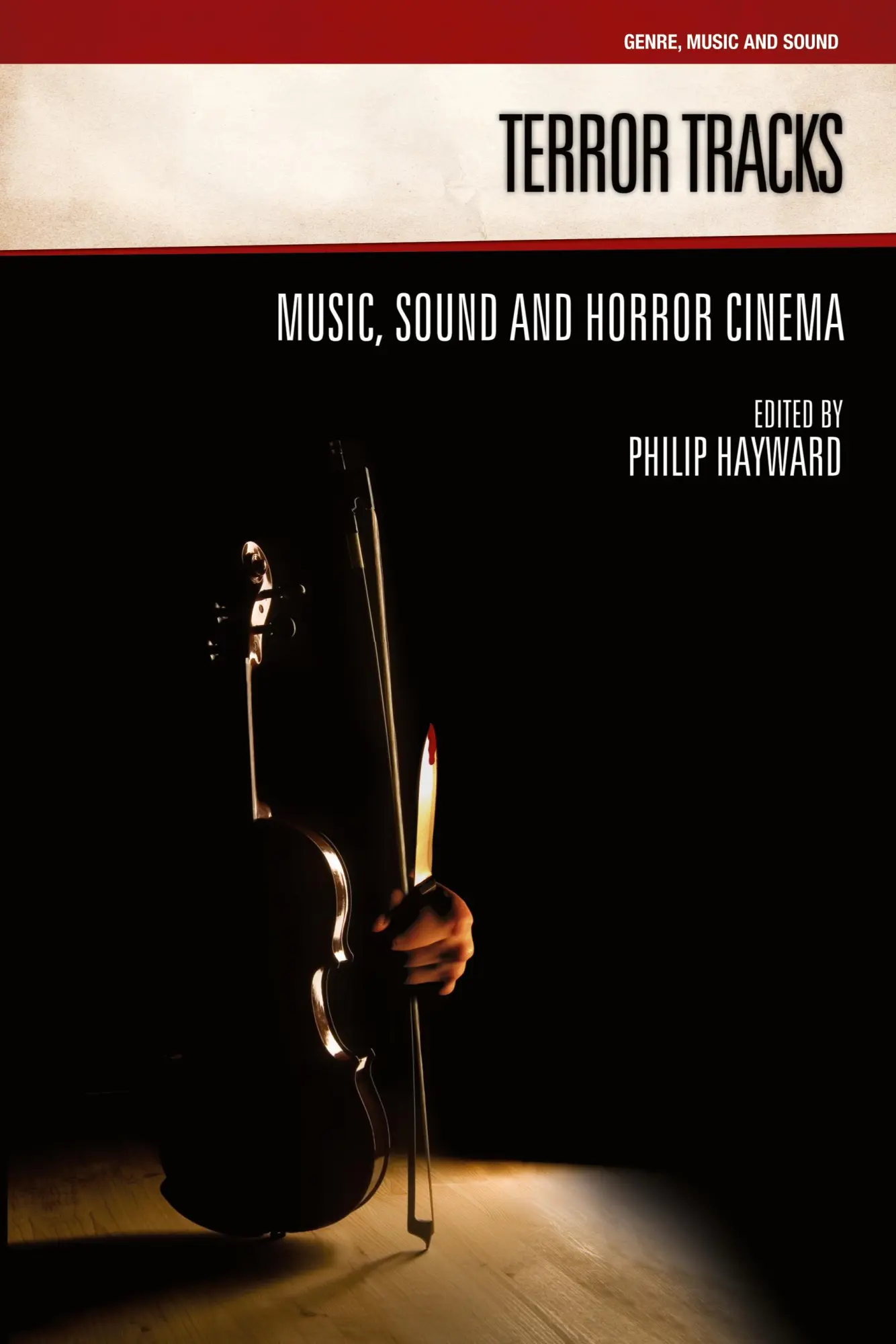Cover: 9781845532024 | Terror Tracks | Music, Sound and Horror Cinema | Philip Hayward | Buch