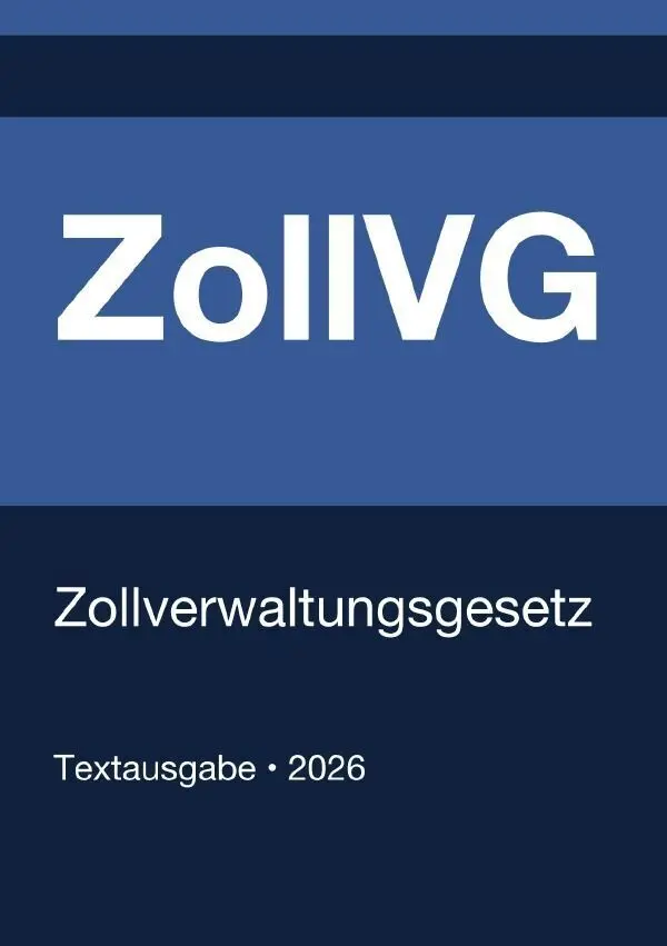 Cover: 9783565302024 | ZollVG - Zollverwaltungsgesetz (Deutschland) 2026 | Deutschland | Buch