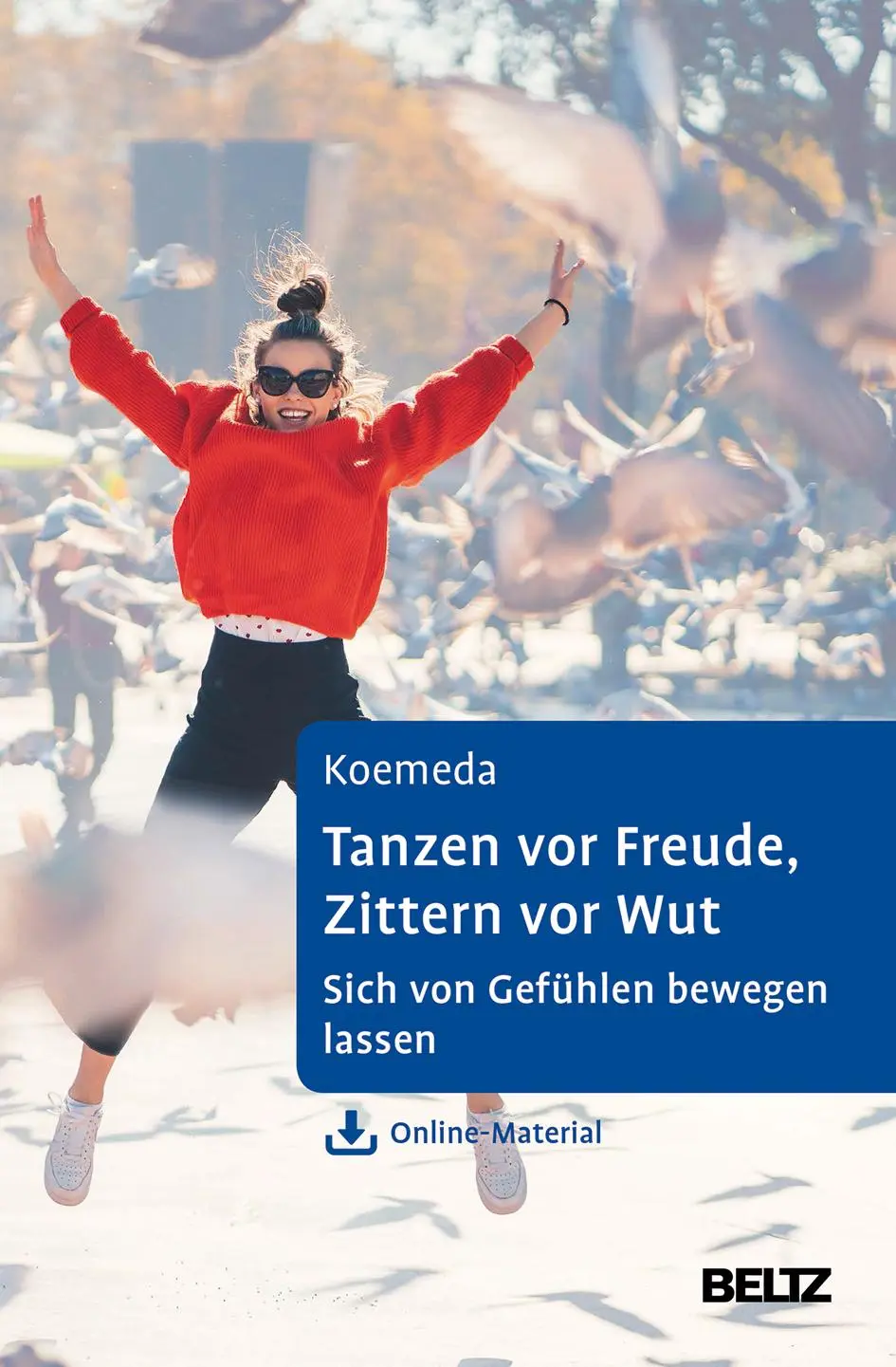 Cover: 9783621282024 | Tanzen vor Freude, Zittern vor Wut | Margit Koemeda | Buch | 236 S.