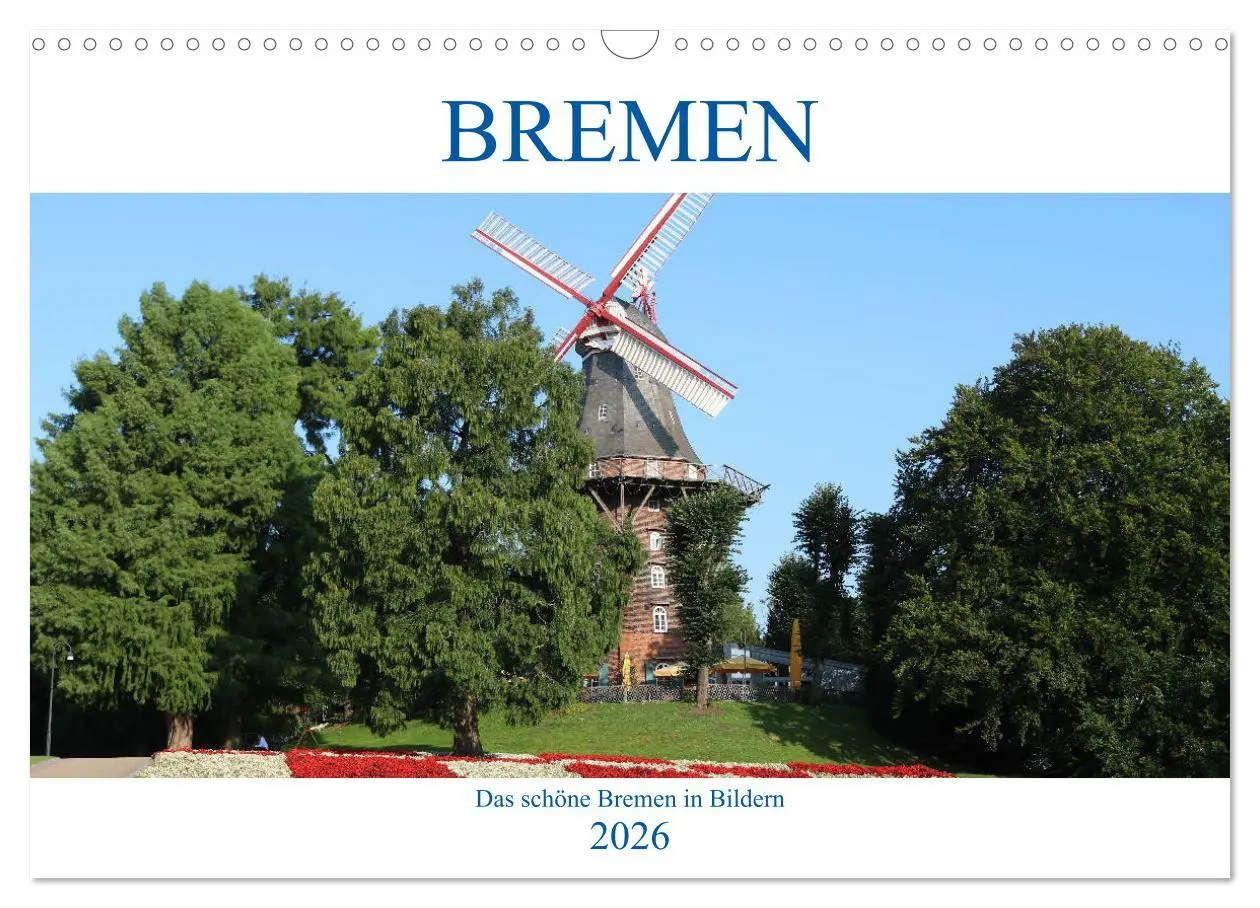 Cover: 9783457932124 | Bremen Heute (Wandkalender 2026 DIN A3 quer), CALVENDO Monatskalender