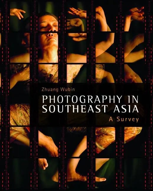 Cover: 9789814722124 | Photography in Southeast Asia: A Survey | Zhuang Wubin | Buch | 2017