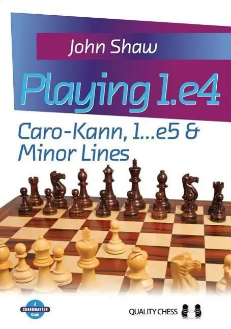 Cover: 9781907982224 | Playing 1.e4: Caro-Kann, 1...e5 &amp; Minor Lines | John Shaw | Buch