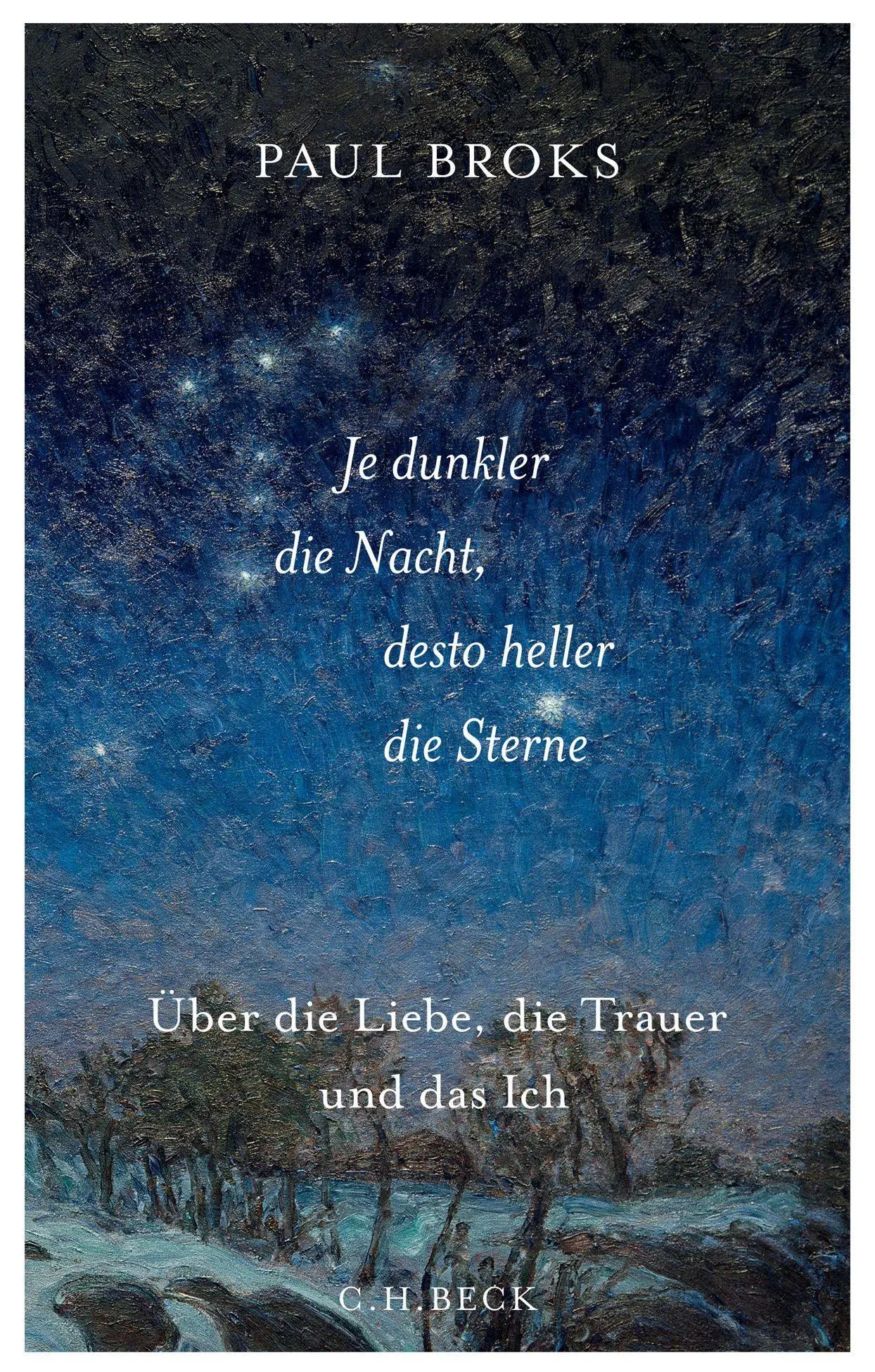 Cover: 9783406742224 | Je dunkler die Nacht, desto heller die Sterne | Paul Broks | Buch