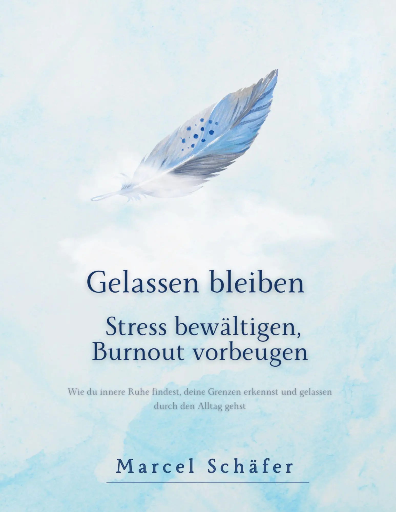Cover: 9783695142224 | Gelassen bleiben - Stress bewältigen, Burnout vorbeugen | Schäfer