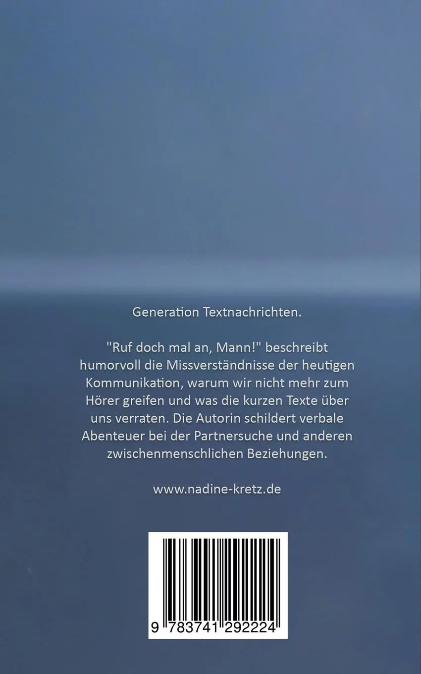 Rückseite: 9783741292224 | Ruf doch mal an, Mann! | Mysterium Kommunikation | Nadine Kretz | Buch