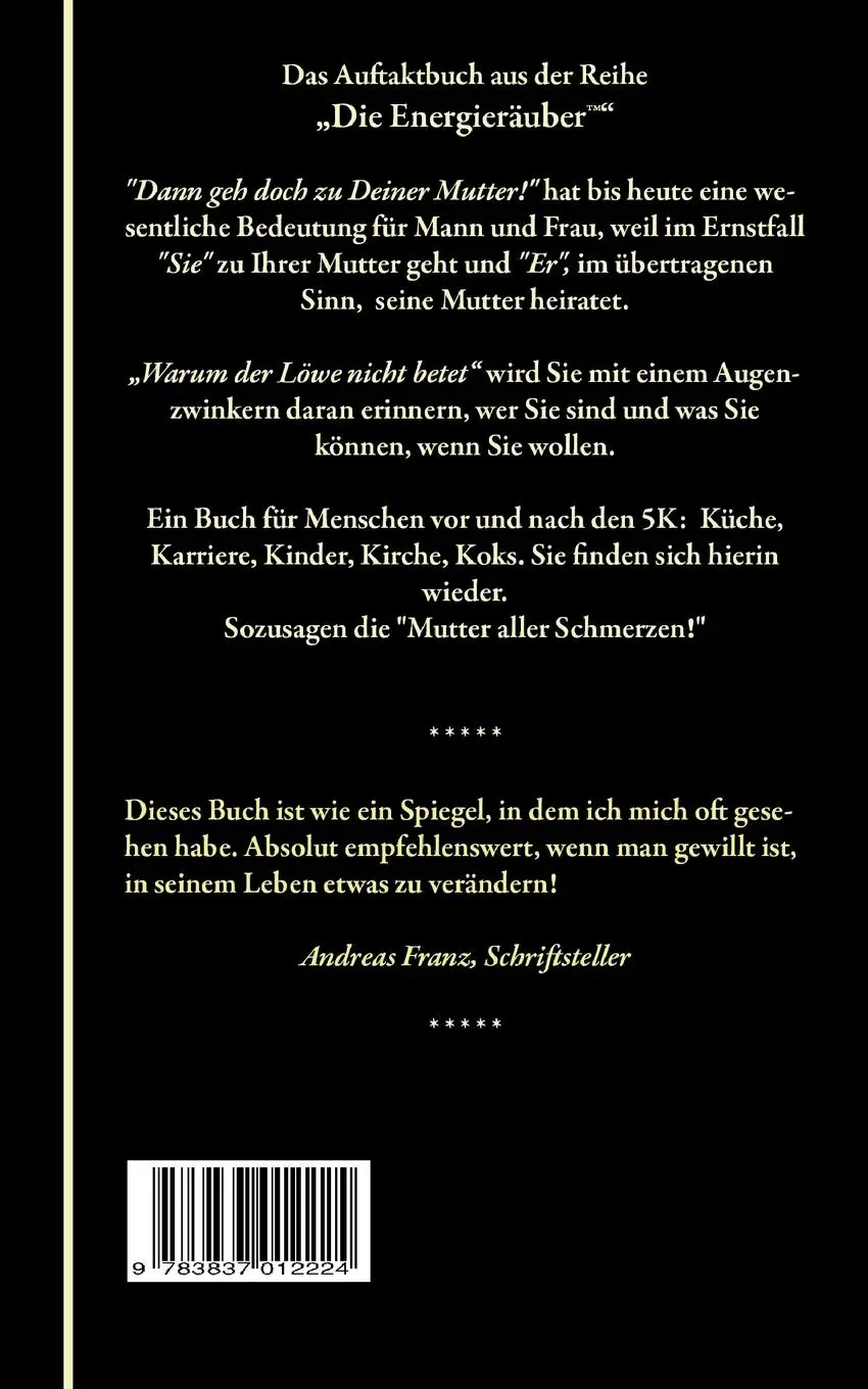 Rückseite: 9783837012224 | Warum der Löwe nicht betet | Was macht uns müde, krank und lustlos