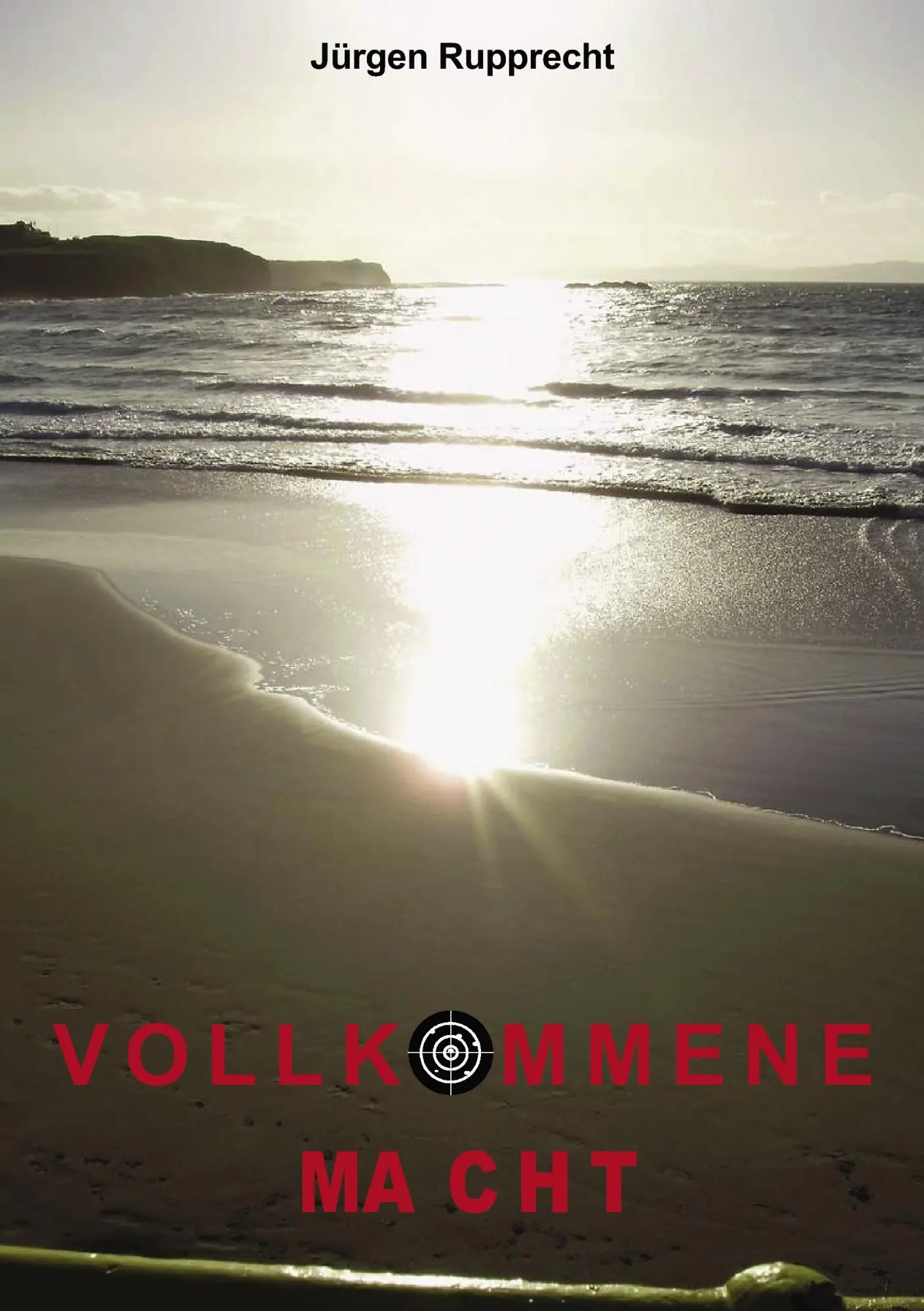 Cover: 9783839162224 | Vollkommene Macht | Jürgen Rupprecht | Taschenbuch | 108 S. | Deutsch