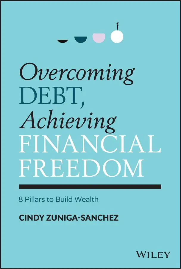 Cover: 9781119902324 | Overcoming Debt, Achieving Financial Freedom | Cindy Zuniga-Sanchez