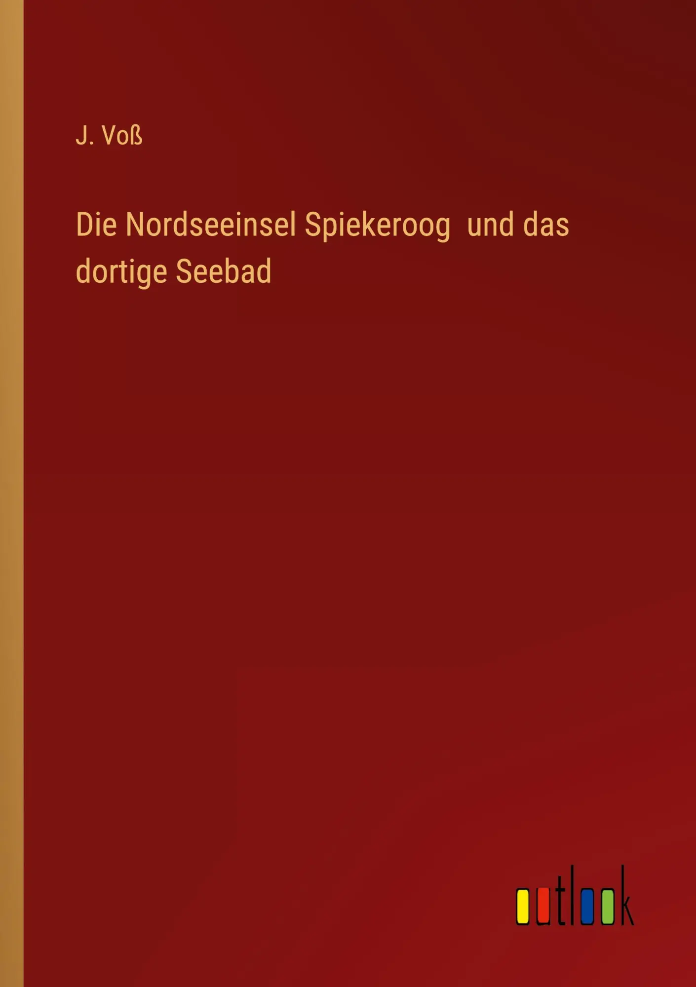 Die Nordseeinsel Spiekeroog und das dortige Seebad