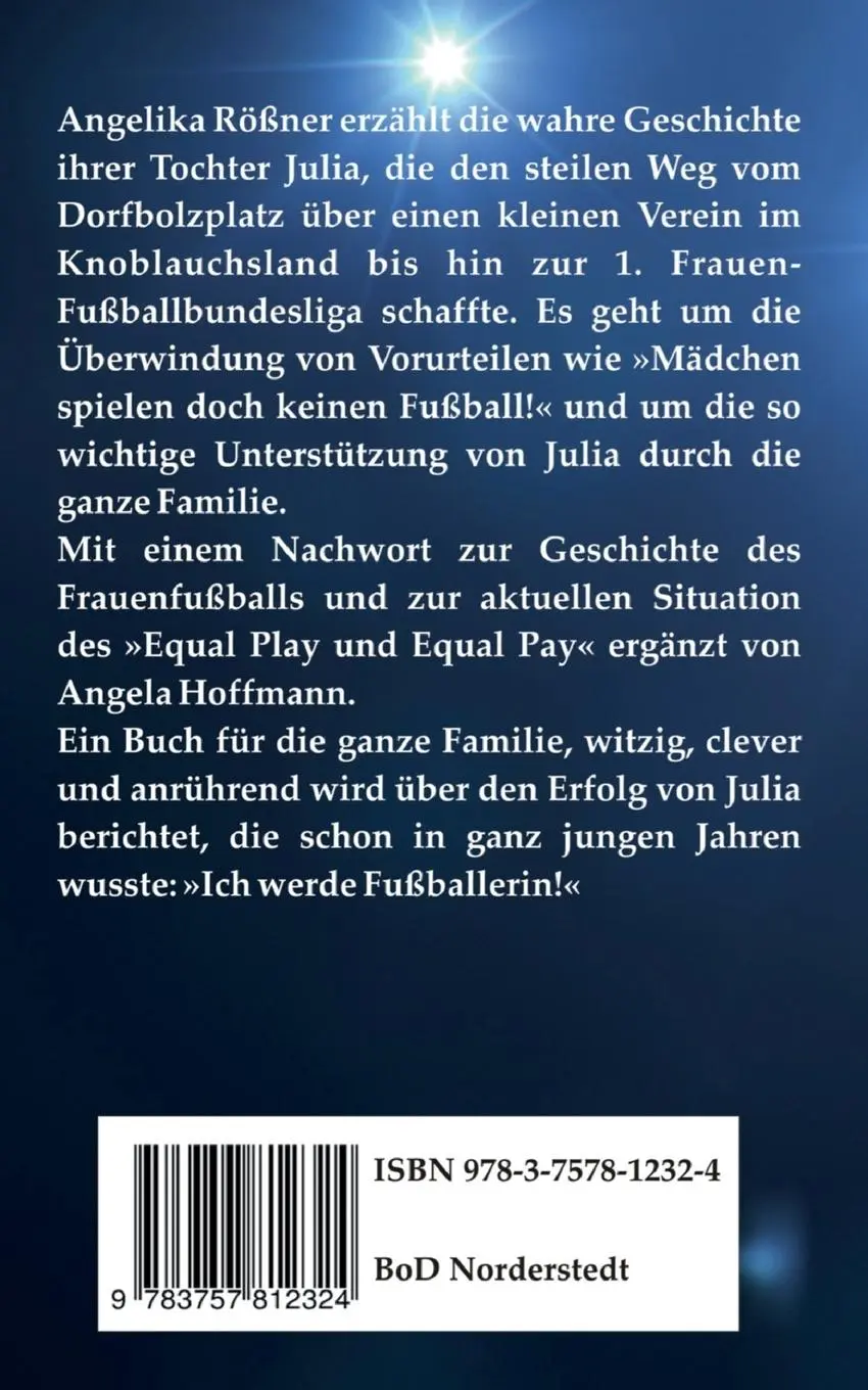 Rückseite: 9783757812324 | Julia oder der lange Weg in die 1. Frauen Fußballbundesliga | Buch