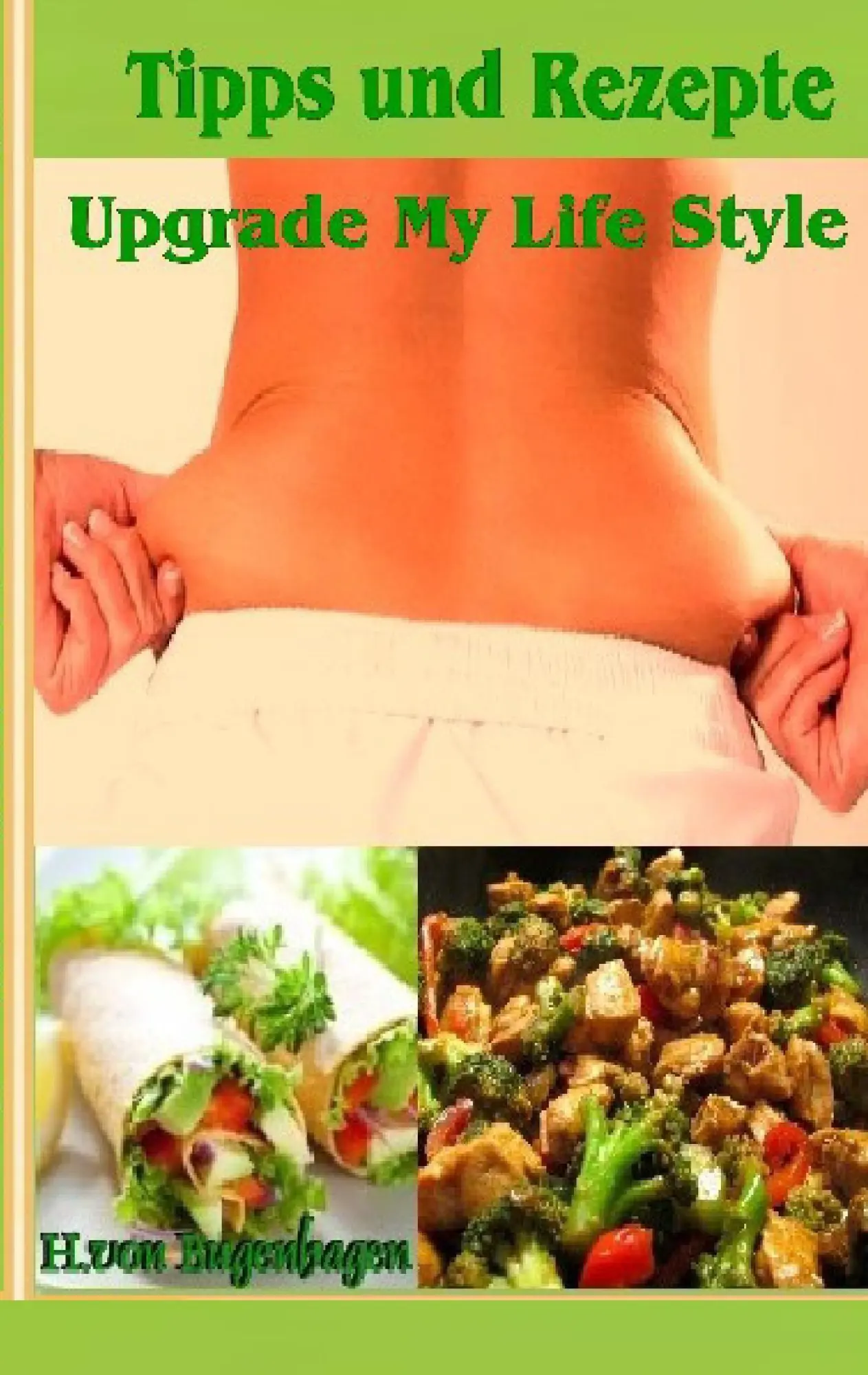 Cover: 9783837002324 | Upgrade My Lifestyle | Gesundes Essen für eine Top Figur | Bugenhagen