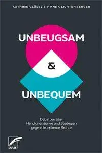 Cover: 9783897712324 | UNBEUGSAM &amp; UNBEQUEM | Kathrin/Lichtenberger, Hanna Glösel | Buch