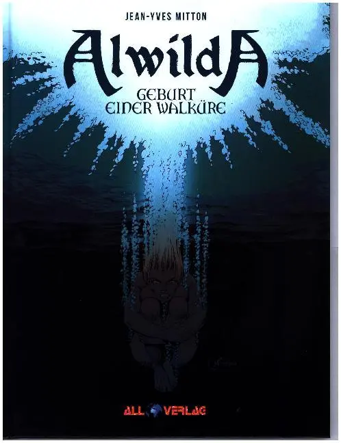 Cover: 9783946522324 | Alwilda - Geburt einer Walküre | Jean-Yves Mitton | Buch | 56 S.