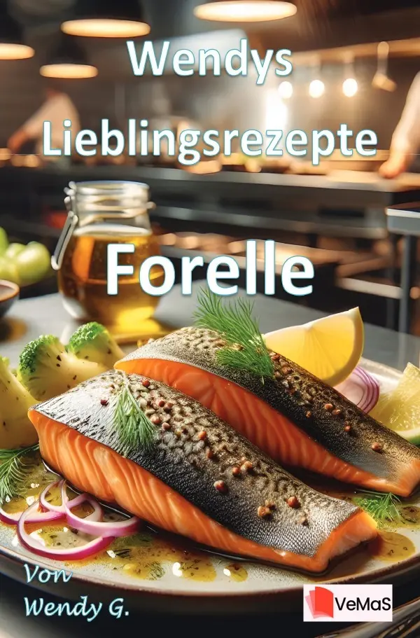 Cover: 9783565122424 | Wendys Lieblingsrezepte - Forelle | 25 tolle Forellen Rezepte.DE | G.