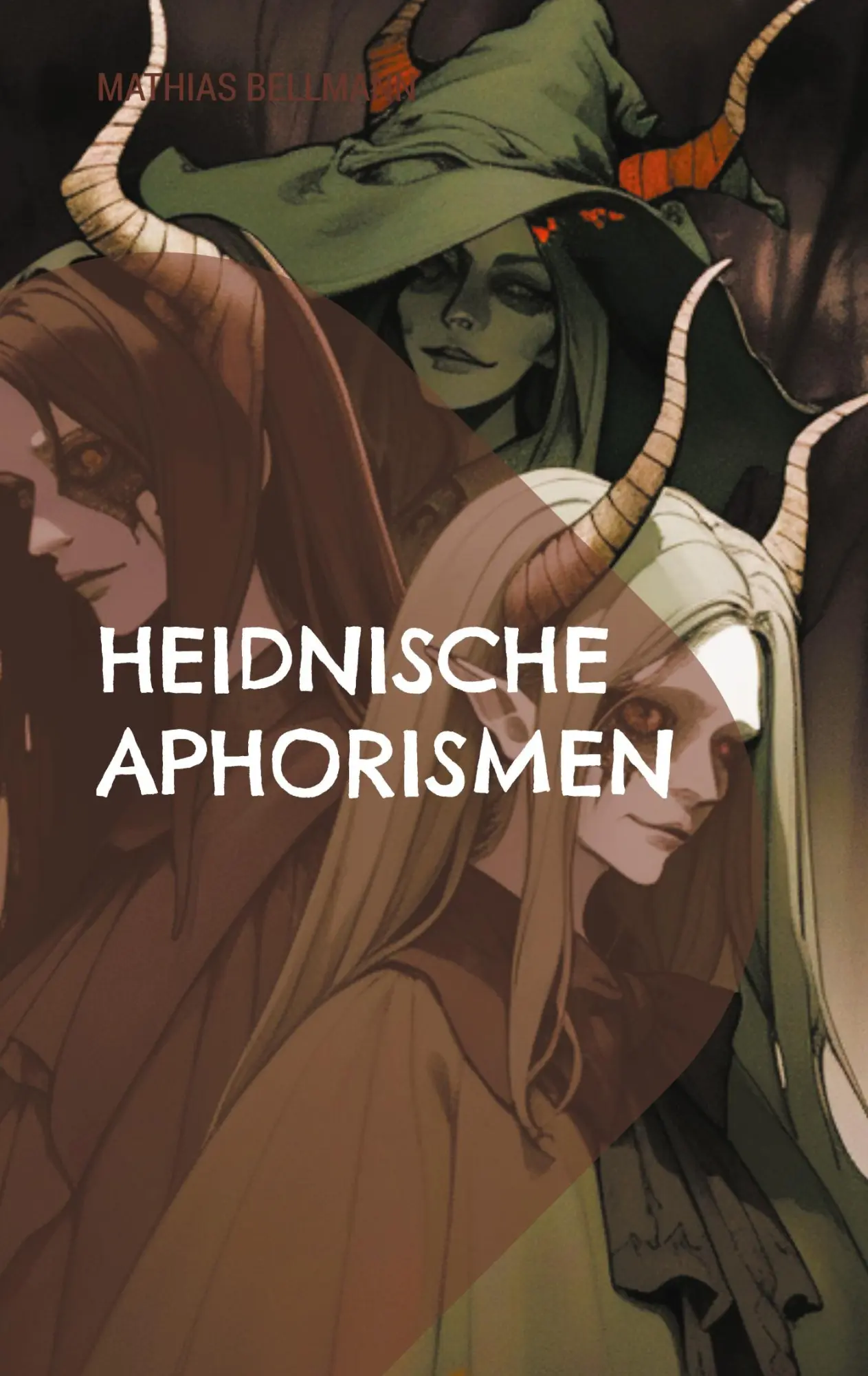 Cover: 9783756812424 | Heidnische Aphorismen | Mathias Bellmann | Taschenbuch | 122 S. | 2023