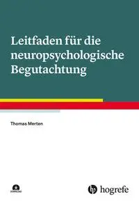 Cover: 9783801732424 | Leitfaden für die neuropsychologische Begutachtung | Thomas Merten