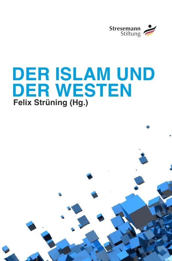 Cover: 9783844232424 | Der Islam und der Westen | Felix Strüning | Taschenbuch | 140 S.