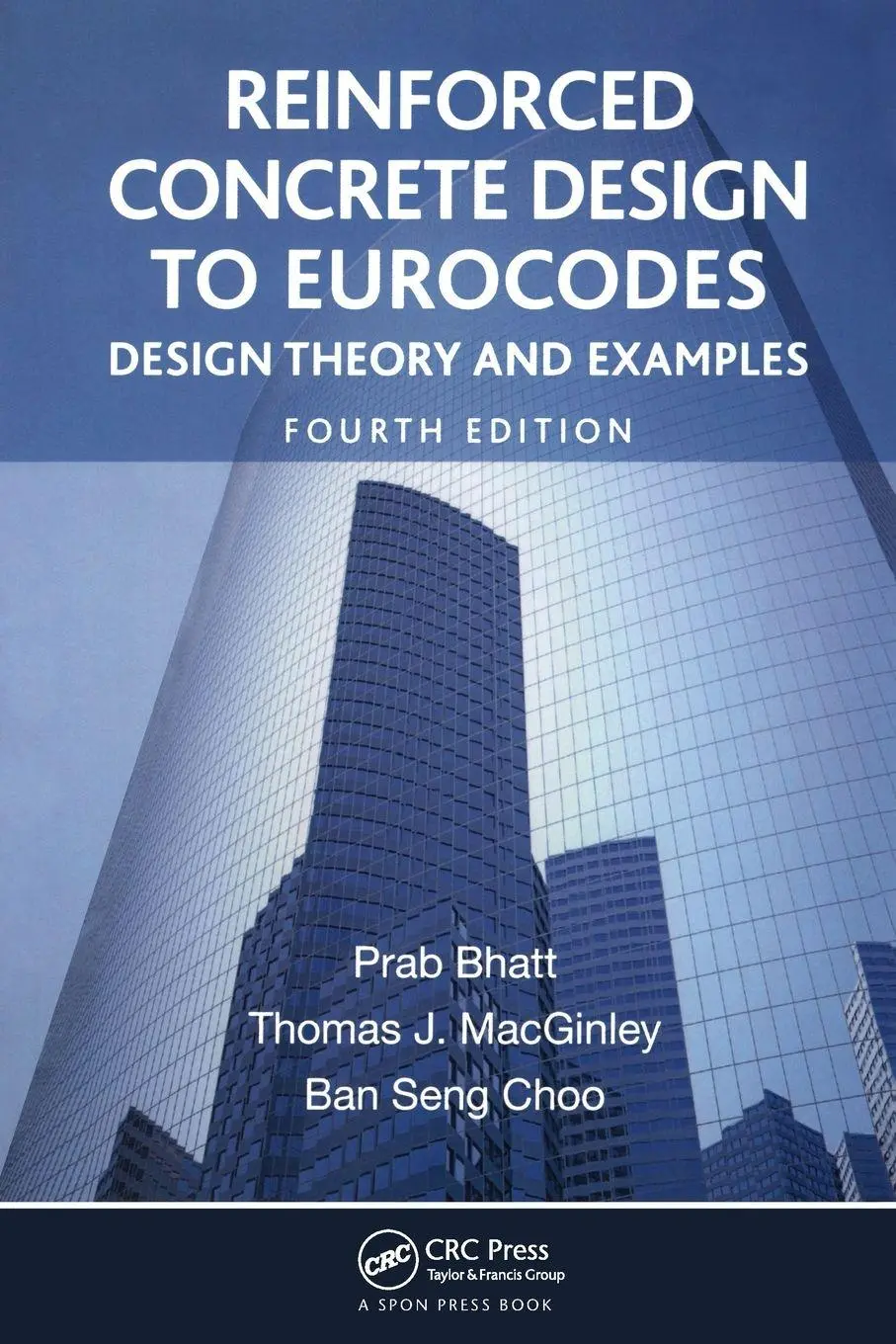 Cover: 9781466552524 | Reinforced Concrete Design to Eurocodes | Prab Bhatt (u. a.) | Buch