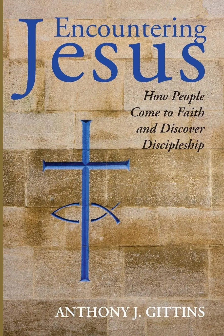 Cover: 9781532642524 | Encountering Jesus | Anthony J. Cssp Gittins | Taschenbuch | Englisch