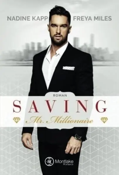 Cover: 9782919802524 | Saving Mr. Millionaire | Nadine Kapp (u. a.) | Taschenbuch | 218 S.