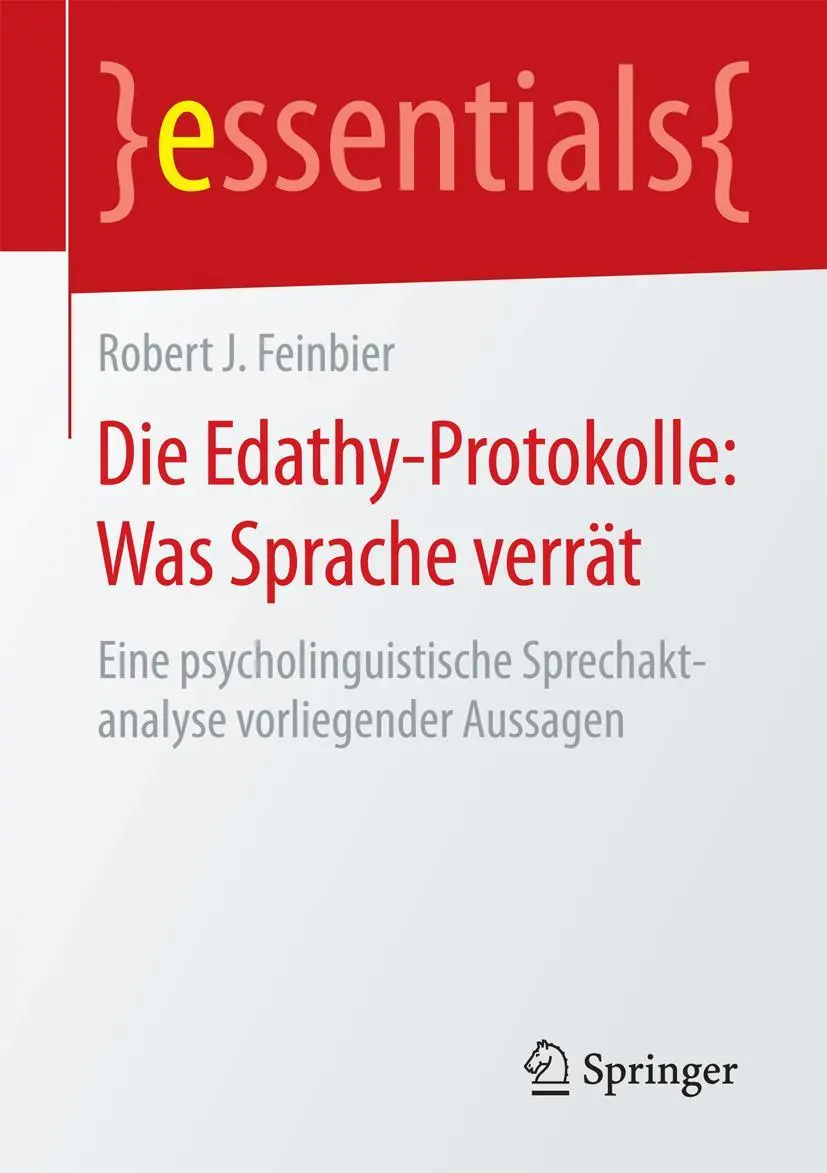 Cover: 9783658102524 | Die Edathy-Protokolle: Was Sprache verrät | Robert J. Feinbier | Buch Cover: 9783658102524 | Die Edathy-Protokolle: Was Sprache verrät | Robert J. Feinbier | Buch